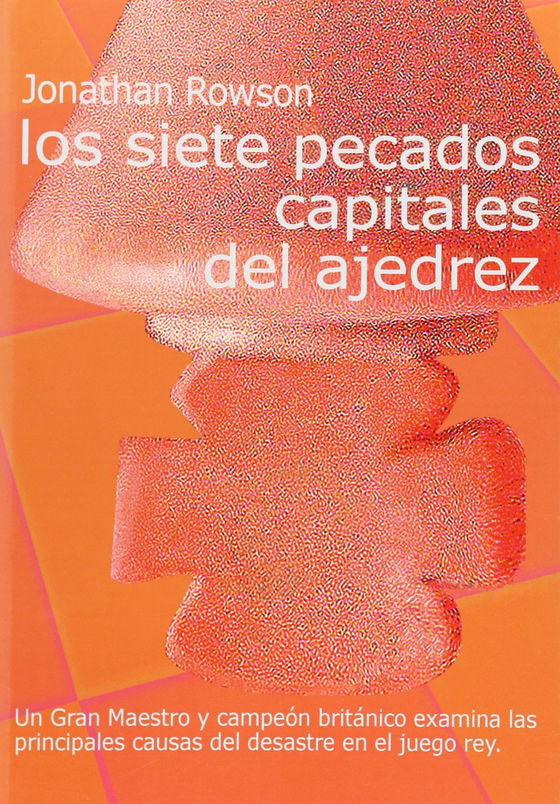 Los siete pecados capitales del Ajedrez 2