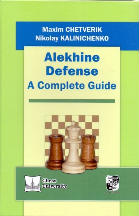 Alekhine Defense: a complete guide 2 Alekhine Defense: a complete guide 2