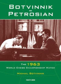 Botvinnik - Petrosian - The 1963 World Chess Championship Match 1