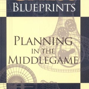 Chess Blueprints – Planning in the Middlegame