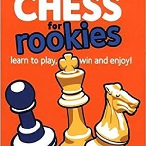 Chess for Rookies: Learn to Play, Win and Enjoy