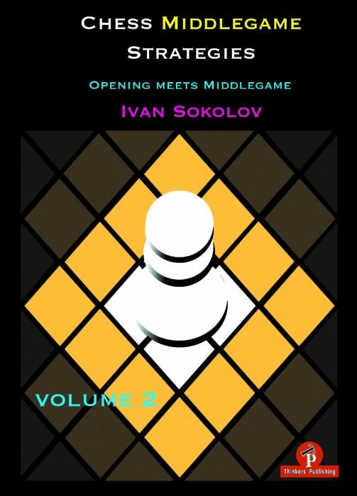 Chess Middlegame Strategies Volume 2 2