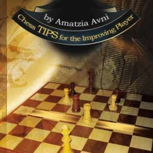 Chess TIPS for the Improving Player