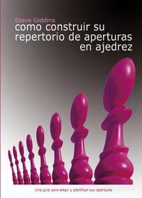 Como construir su repertorio de aperturas en ajedrez 2 Como construir su repertorio de aperturas en ajedrez 2
