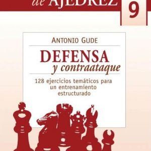 Cuadernos prácticos de Ajedrez 9: Defensa y contraataque
