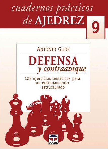 cuadernos-practicos-9-defensa-y-contraataque.jpg Cuadernos prácticos de Ajedrez 9: Defensa y contraataque 3