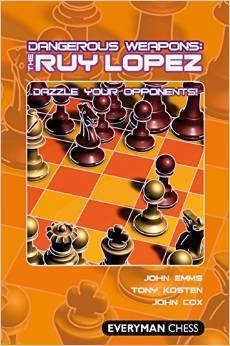 Dangerous Weapons: The Ruy Lopez 2