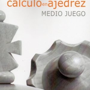 Desarrolle su cálculo en Ajedrez. Medio Juego