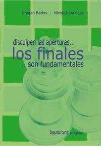 Disculpen las aperturas…Los finales…son Fundamentales (2ª parte)