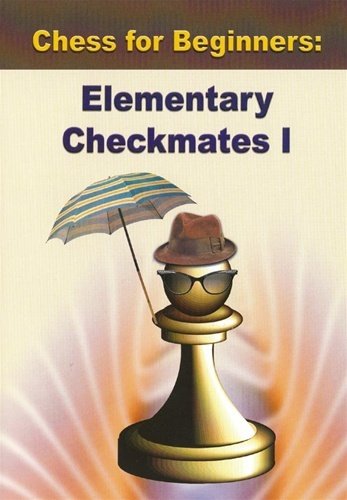 Elementary Checkmates I 1 Elementary Checkmates I 1