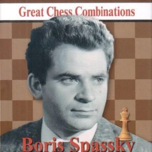 Grandes combinaciones de ajedrez – Boris Spassky
