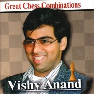 Grandes combinaciones de ajedrez – Vishy Anand