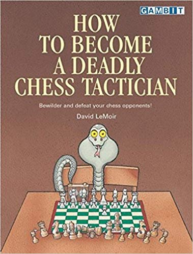 How to become a Deadly Chess Tactician 1
