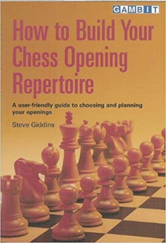 How to Build Your Chess Opening Repertoire 1 How to Build Your Chess Opening Repertoire 1