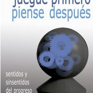 Juegue primero, piense después