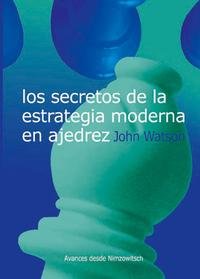 Los secretos de la estrategia moderna en ajedrez