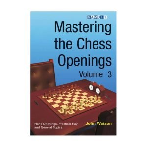 Mastering the Chess Openings Vol. 3