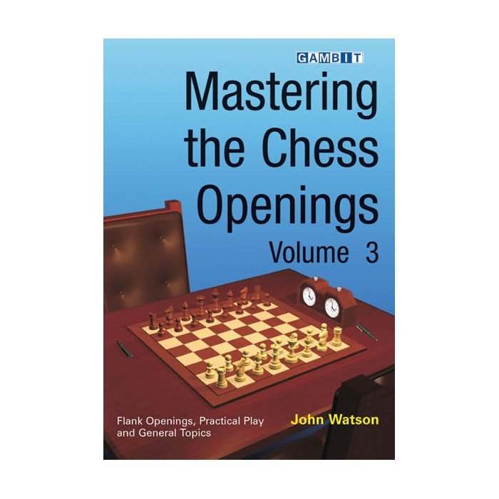 Mastering the Chess Openings Vol. 3 2