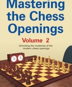 Mastering the Chess Openings Vol. 2