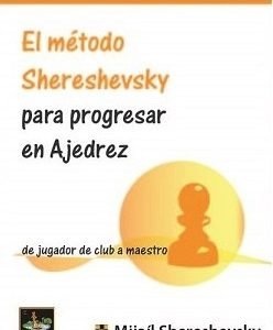 El método Shereshevsky para progresar en Ajedrez