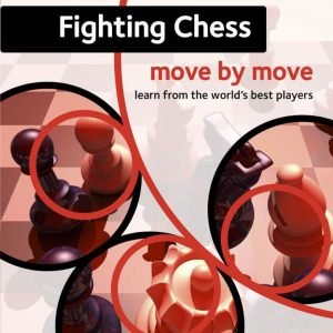 Move by move: Fighting Chess