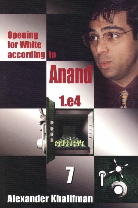 Opening for White according to Anand 1.e4 Vol. 7 1