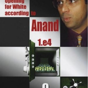Opening for White according to Anand 1.e4 Vol. 9