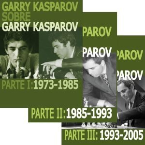 PACK Garry Kasparov sobre Garry Kasparov. 3 Volúmenes