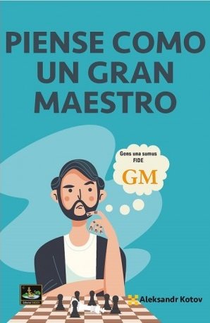 Piense como un Gran Maestro 1 Piense como un Gran Maestro 1