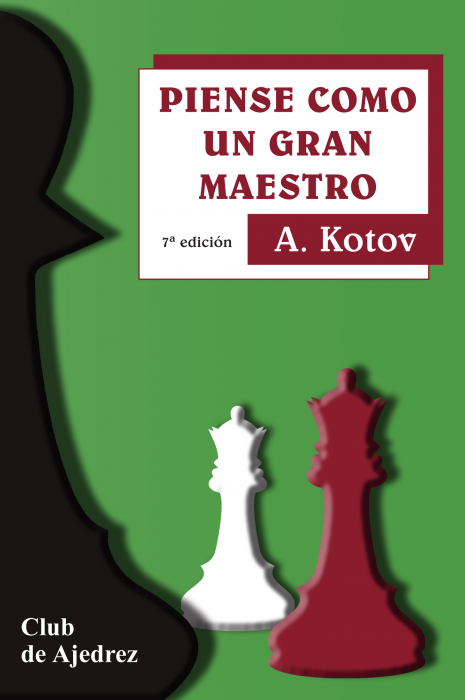 Piense como un Gran Maestro - 7ª edición 1 Piense como un Gran Maestro - 7ª edición 1