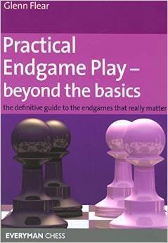 Practical Endgame Play: beyond the basics 1 Practical Endgame Play: beyond the basics 1