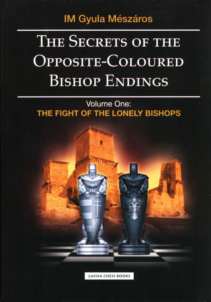 The Secrets of the Opposite-Coloured Bishop Endings Volume 1 1