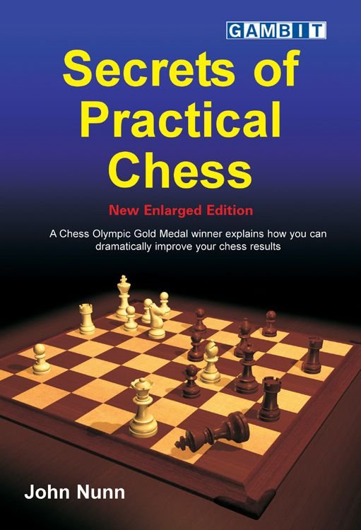 secrets-practical-chessnew-edition.jpg Secrets of Practical Chess - New Enlarged Edition 3