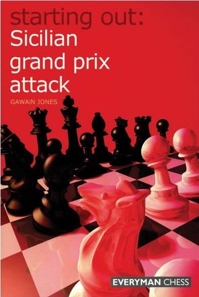 Starting Out: Sicilian grand prix attack 2 Starting Out: Sicilian grand prix attack 2