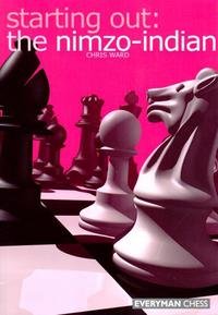 Starting Out: The Nimzo-Indian 2 Starting Out: The Nimzo-Indian 2