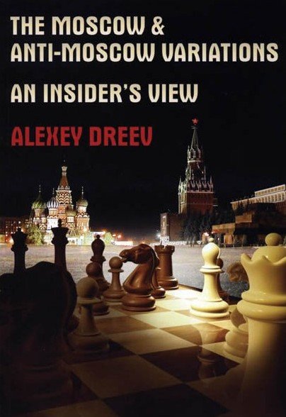 The Moscow & Anti-Moscow Variations 1 The Moscow & Anti-Moscow Variations 1
