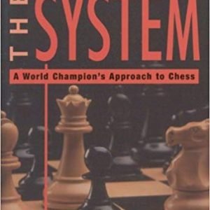 The System: A World Champion’s Approach to Chess